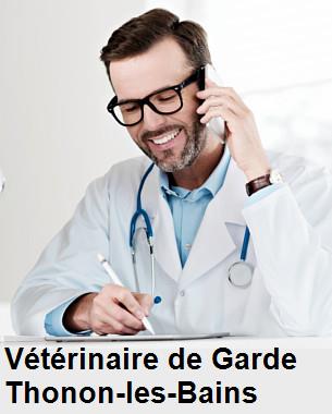 Urgence vétérinaire de garde à Thonon-les-Bains () aujourd'hui pour urgence 24h/24h et 7j/7j, jours fériés, nuit et dimanche.