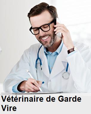 Urgence vétérinaire de garde à Vire () aujourd'hui pour urgence 24h/24h et 7j/7j, jours fériés, nuit et dimanche.